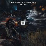 Ginger Soul, Gwynbleidd – Shine