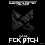 BLK BUG – Fck Btch