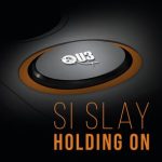 MicFreak, Si Slay – Holding On