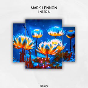 Mark Lennon – I Need U