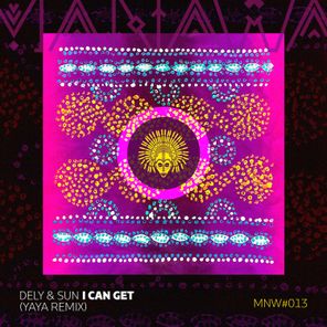 Yaya, Dely & Sun – I Can Get