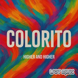 COLORITO – Higher and Higher