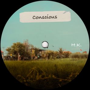 H.K. – Conscious