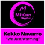 Kekko Navarro – We Just Warming