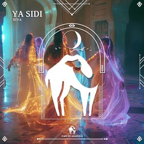 Cafe De Anatolia, Hiya – Ya Sidi