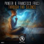 PKNeer, Francesco Fruci – Through the Silence
