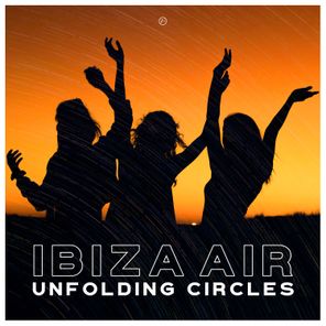 Ibiza Air – Unfolding Circles