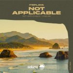 ItsPlaya – Not Applicable