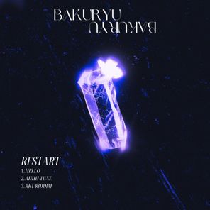 BAKURYU. – RESTART