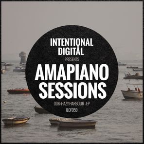 LowFi Junkie, Wolfgang Denied – Amapiano Sessions 006: Hazy Harbour – EP