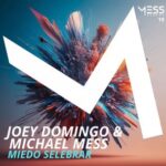 Joey Domingo, Michael Mess – Miedo Selebrar