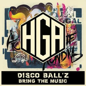 Disco Ball’z – Bring The Music
