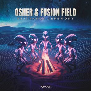 Osher, Fusion Field – Psytrance Ceremony