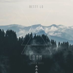 Betty Lo – Loam (Radio edit)