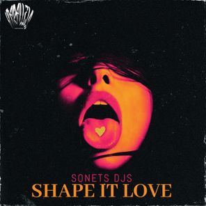 SONETS DJS – Shape It Love