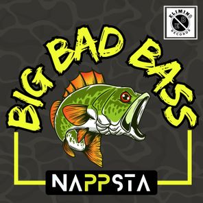 Nappsta – Big Bad Bass