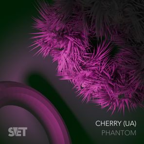 Cherry (UA) – Phantom