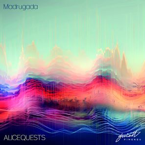 Alicequests – Madrugada