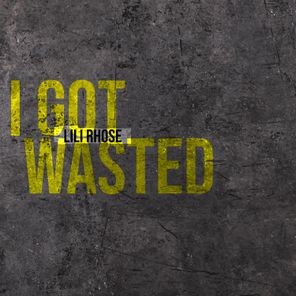 SamBossA, LILI RhOSE – I Got Wasted