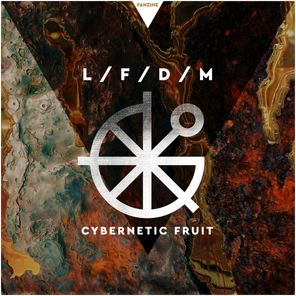 L/F/D/M – Cybernetic Fruit