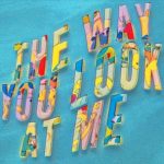 Cosmicosmo – The Way You Look at Me