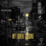 ANNDI – My Lover’s Gone