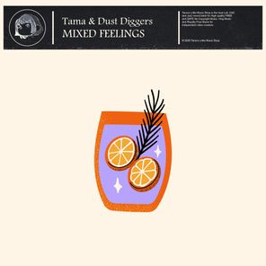 Tama, Dust Diggers – Mixed Feelings