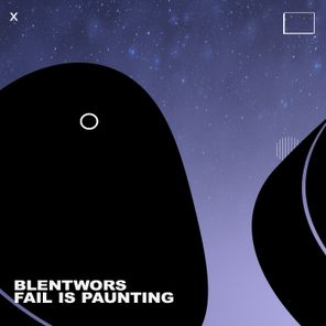Blentwors – Fail Is Paunting