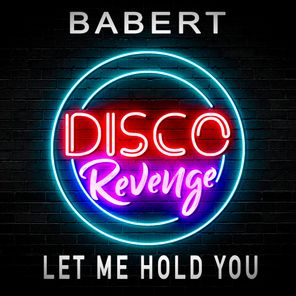 Babert – Let Me Hold You