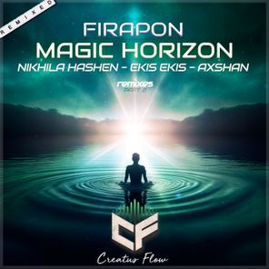 Ekis Ekis, Axshan – Magic Horizon (Remixed, Pt. 2)