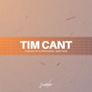 Tim Cant – A Mode Of Expression / Grifters