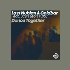 Last Nubian, Goldbar – Dance Together