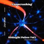 Loopcrashing, GLØX – Midnight Pulses, Vol. 1: The Awakening