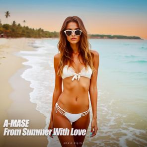 A-Mase – From Summer With Love