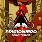 Kellen Fescina – Prigioniero