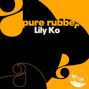 Lily Ko – Pure Rubber