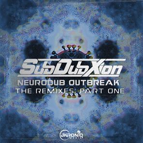 Salaryman, Lower Bass – Neurodub Outbreak –  The Remixes: Part One
