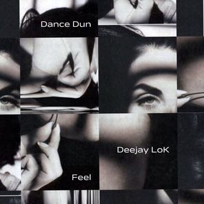 Deejay LoK – Feel / Dance Dun