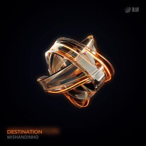 Mishandinho – Destination