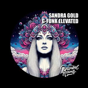 Sandra Gold – G-Funk Elevated