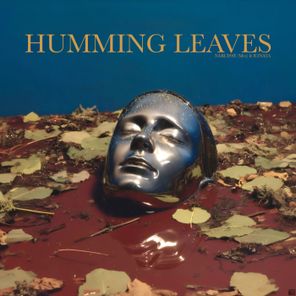 Narcisse (Mex), R3NATA – Humming Leaves