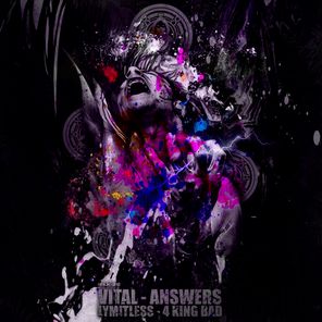 Vital, lymitless – Answers / 4 King Bad