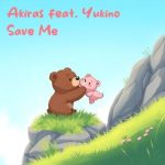 Akiras, Yukino – Save Me