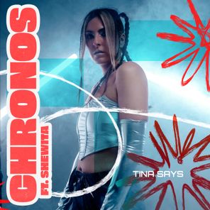 Tina Says, Shewita – Chronos