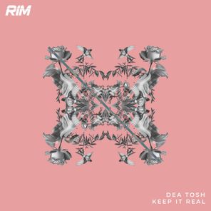 Dea Tosh – Keep It Real