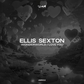 Ellis Sexton – Wonderworld / Love You