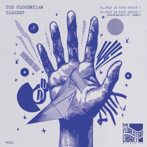 Resonances (IT), The Florentian Cabaret – What’s Your Choice?