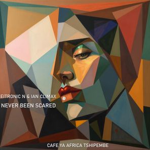 Ian Climax, Cafe Ya Africa Tshipembe – Never Been Scared