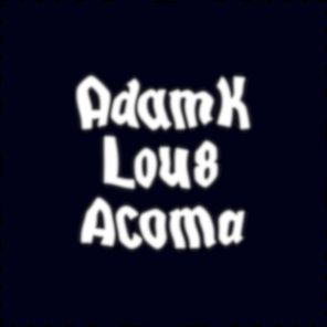 Lou8, AdamK – Acoma