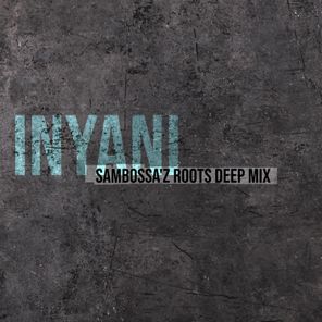 Sambossa, Sneja – Inyani (SamBossA’z Roots Deep Mix)